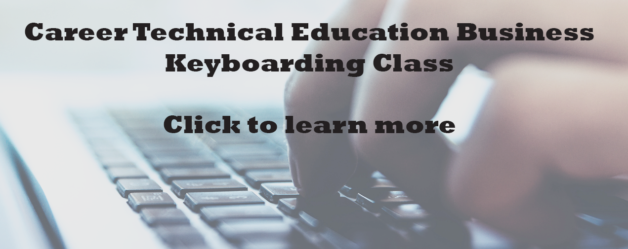 Clovis Adult Education Career Technical Education Business; keyboarding Class; Click for more information
