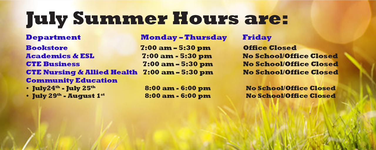 Summer Hours: Offices are generally opened from 7:00 am - 5:30 pm; all offices are closed on Friday.